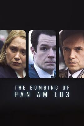 海角吃瓜黑料《泛美航空103航班爆炸案 The Bombing of Pan Am 103》免费在线观看